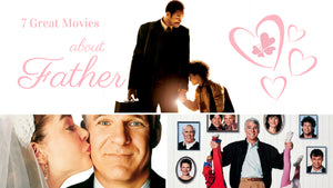 7 Great Movies About Father